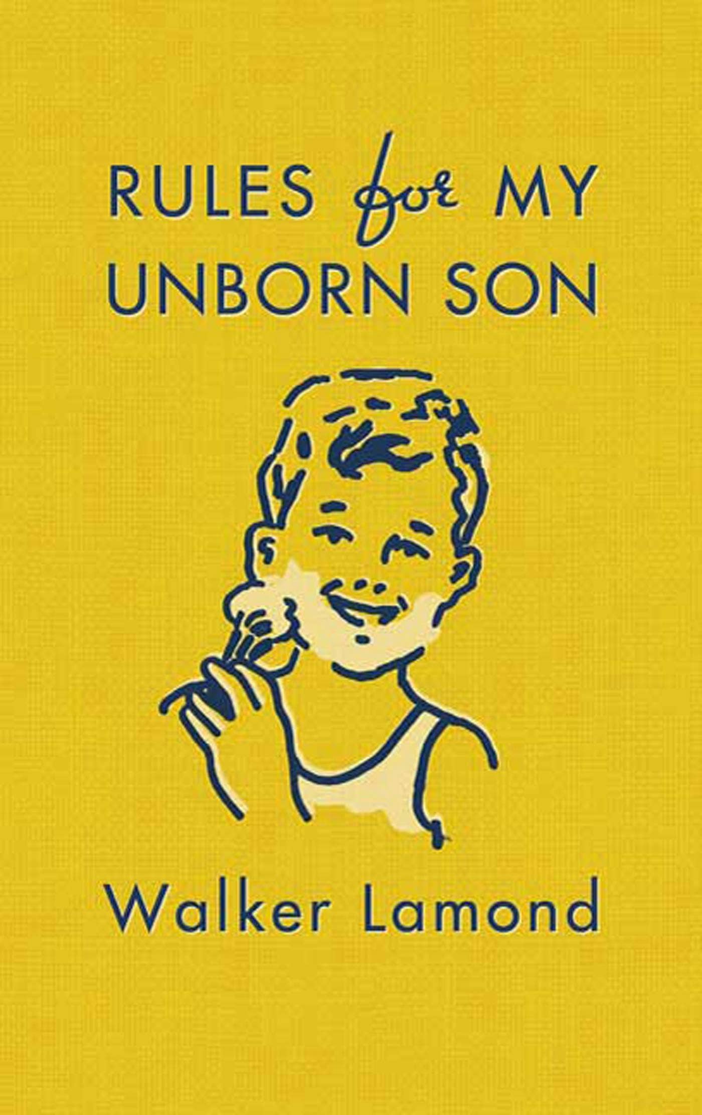 Rules For My Unborn Son: