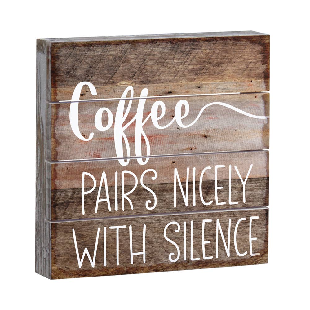 Coffee w/ Silence Small Pallet Sign