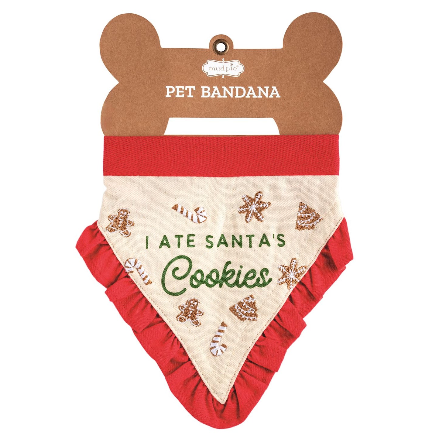I Ate Santa's Cookies Pet Bandana, A cream canvas pet bandana with a red ruffle edge and red top strap, embroidered I Ate Santa's Cookies with gingerbread men and candy canes, shown on a bone shaped kraft card.