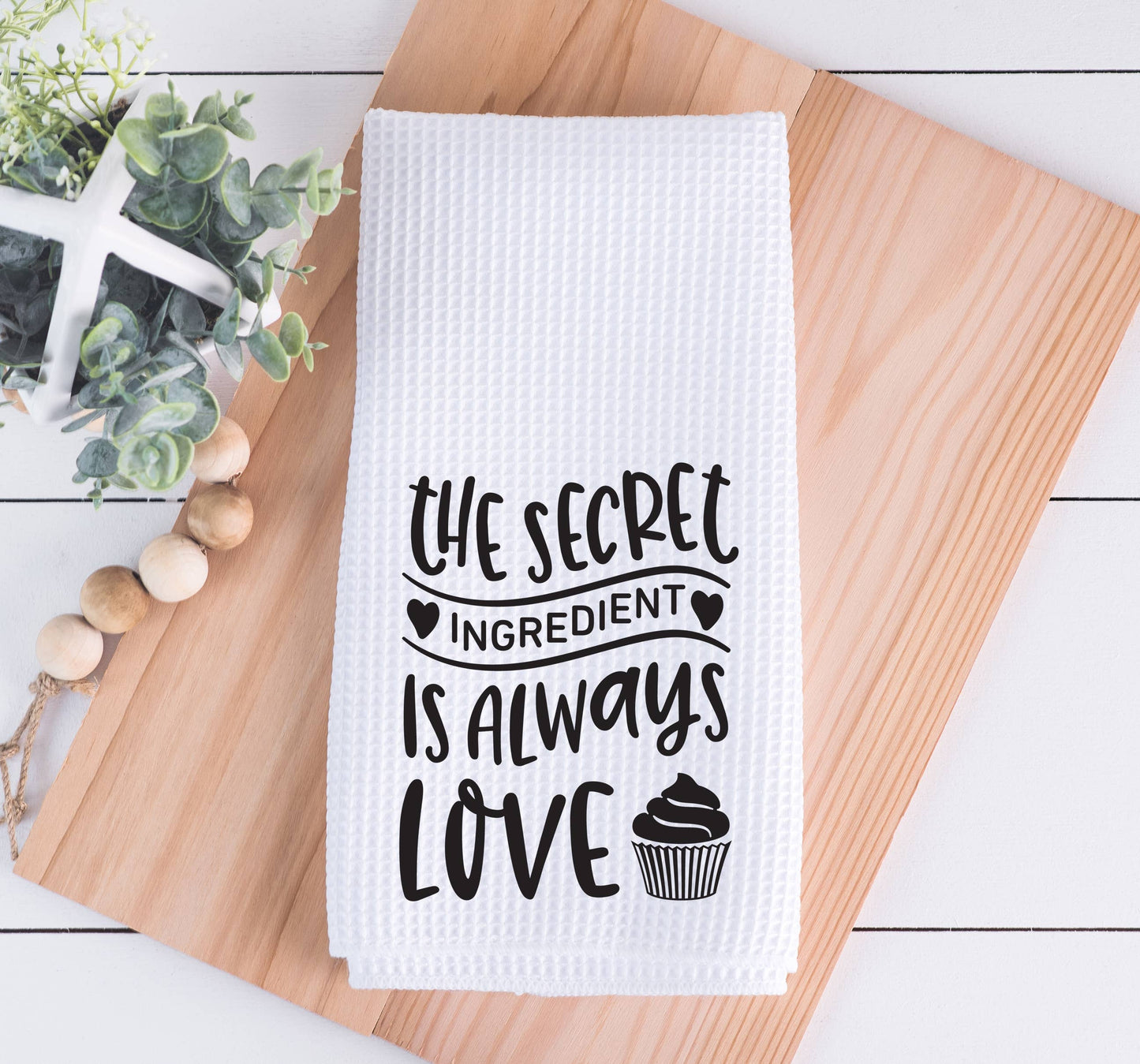 The Secret Ingredient Is Always Love Kitchen Dish Towel