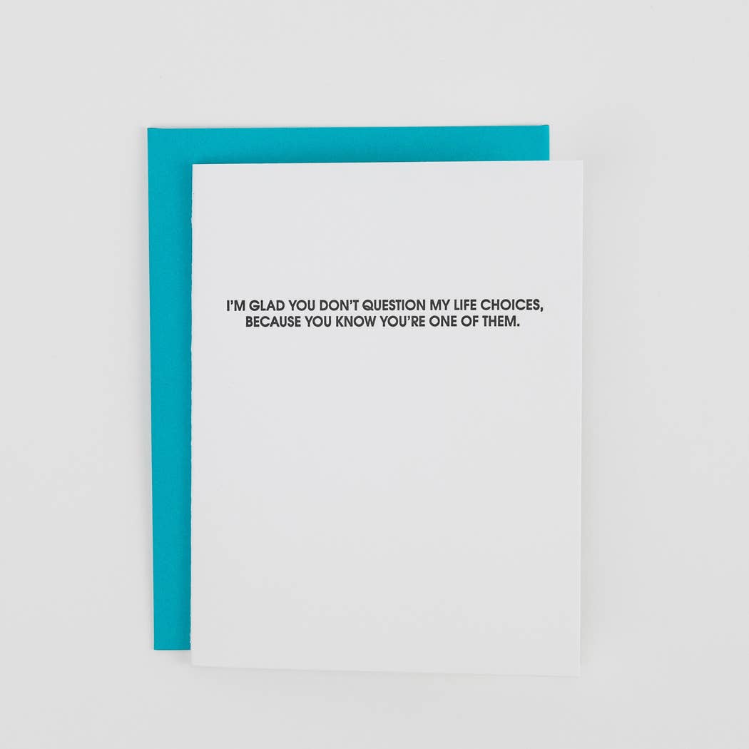 No cuestiones las decisiones de la vida, eres una de ellas - Tarjeta de aniversario divertida