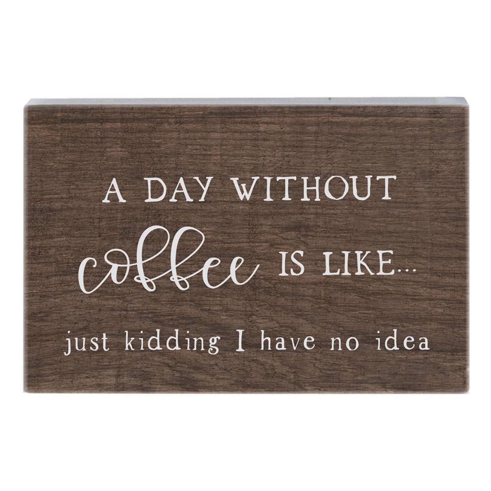 Day Without Coffee Sm Sign