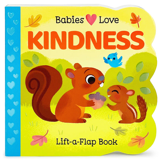 Babies Love Kindness Lift-a-Flap Board Book