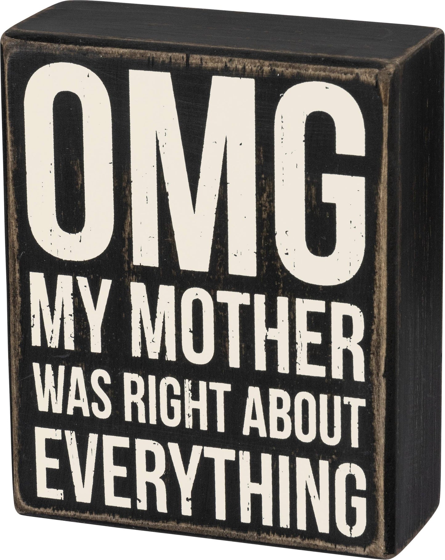 Mother Was Right Sign
