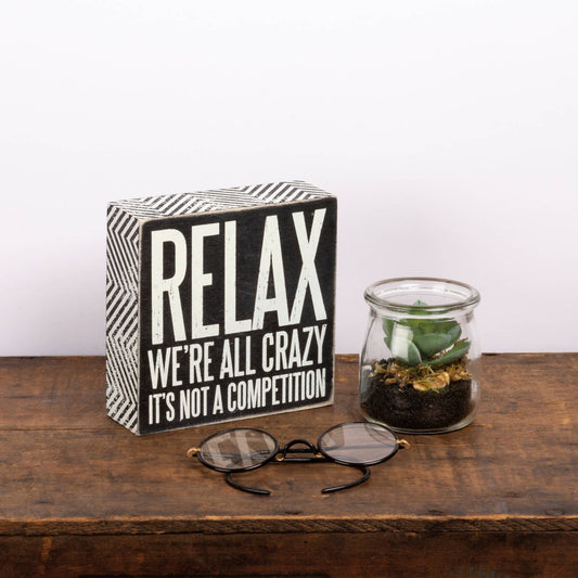 Relax Crazy Sign