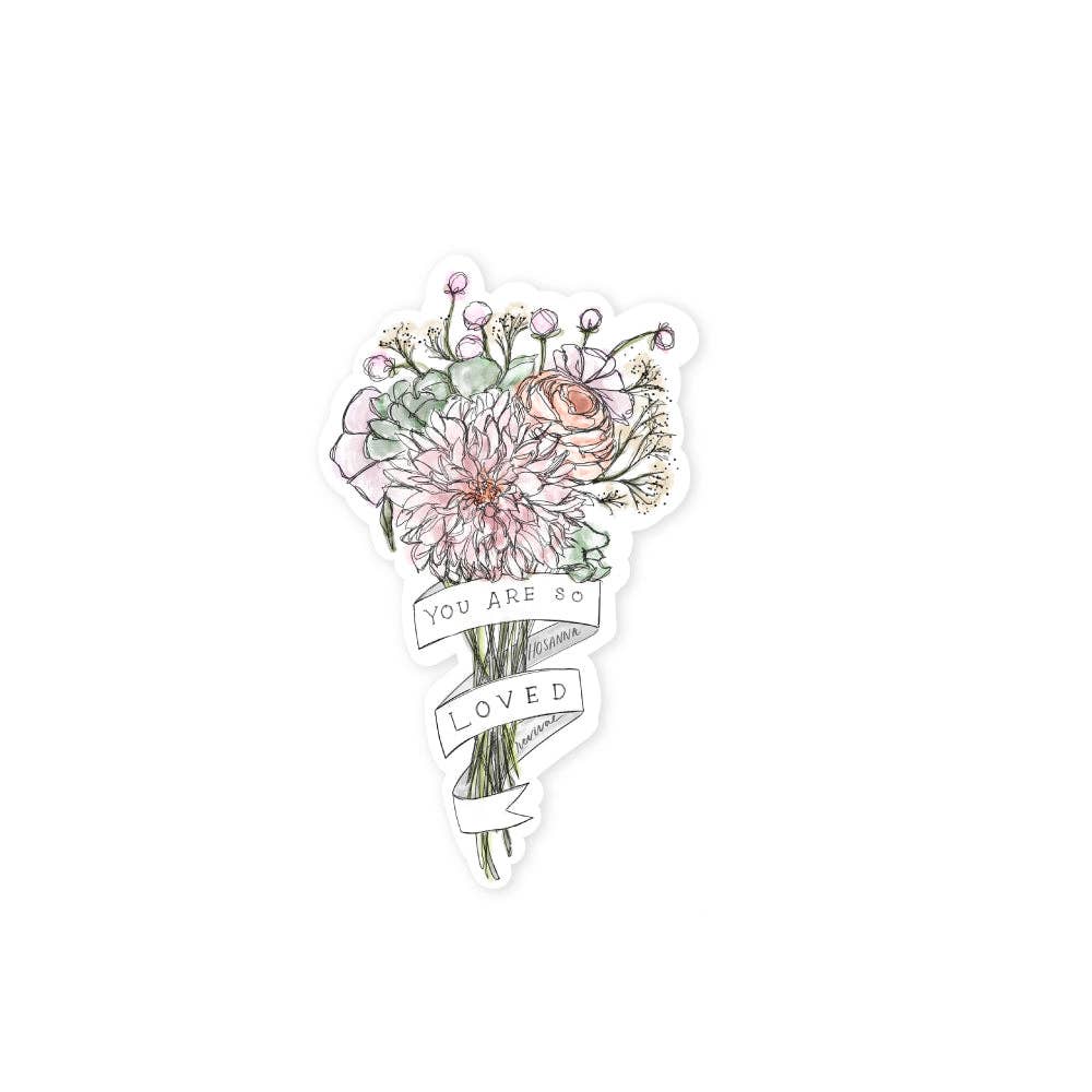 Hosanna Revival - Sticker: You Are So Loved