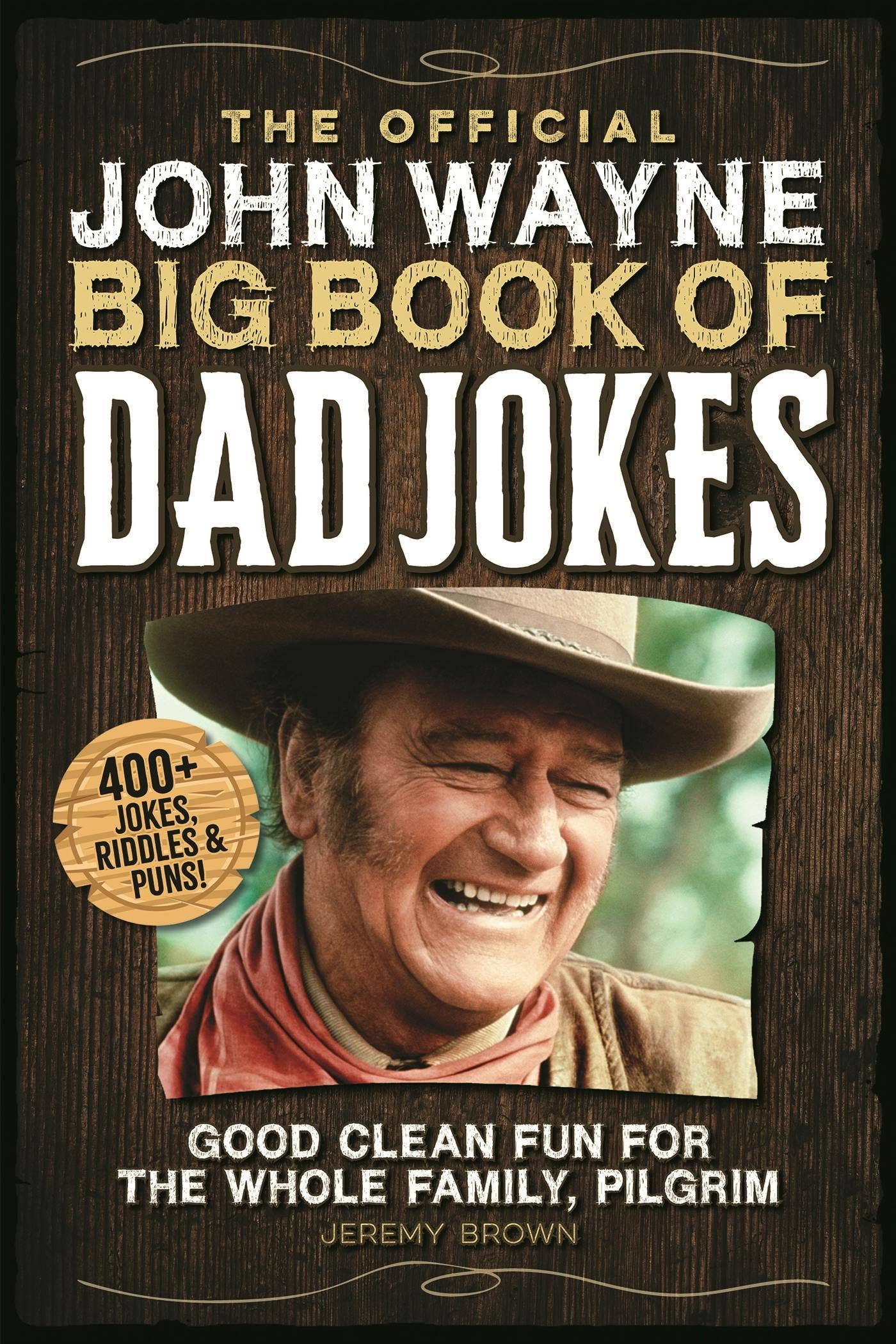 Macmillan Publishers - John Wayne: El gran libro de papá: Edición para toda la familia