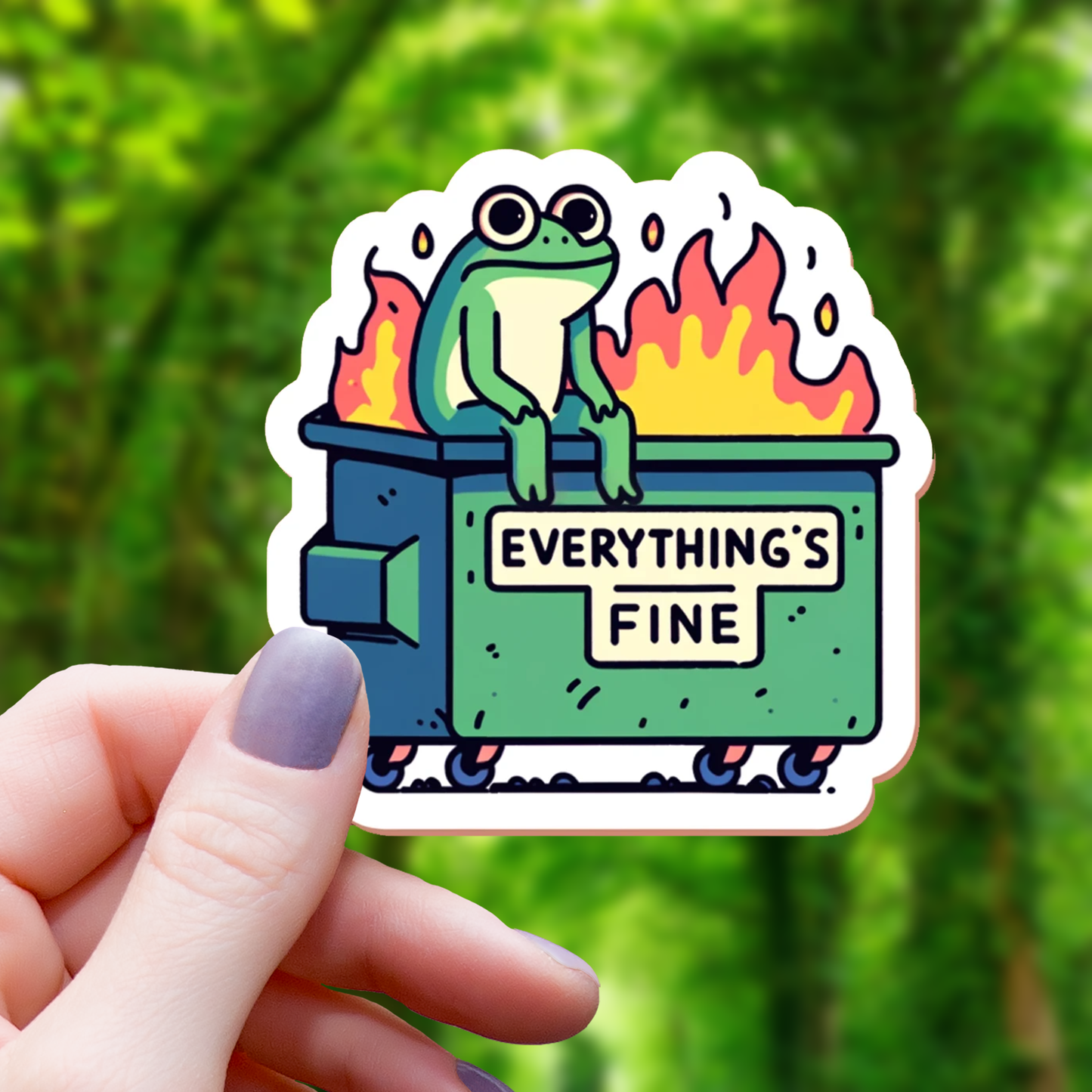Everything's Fine Frog on Dumpster Sticker - 3"