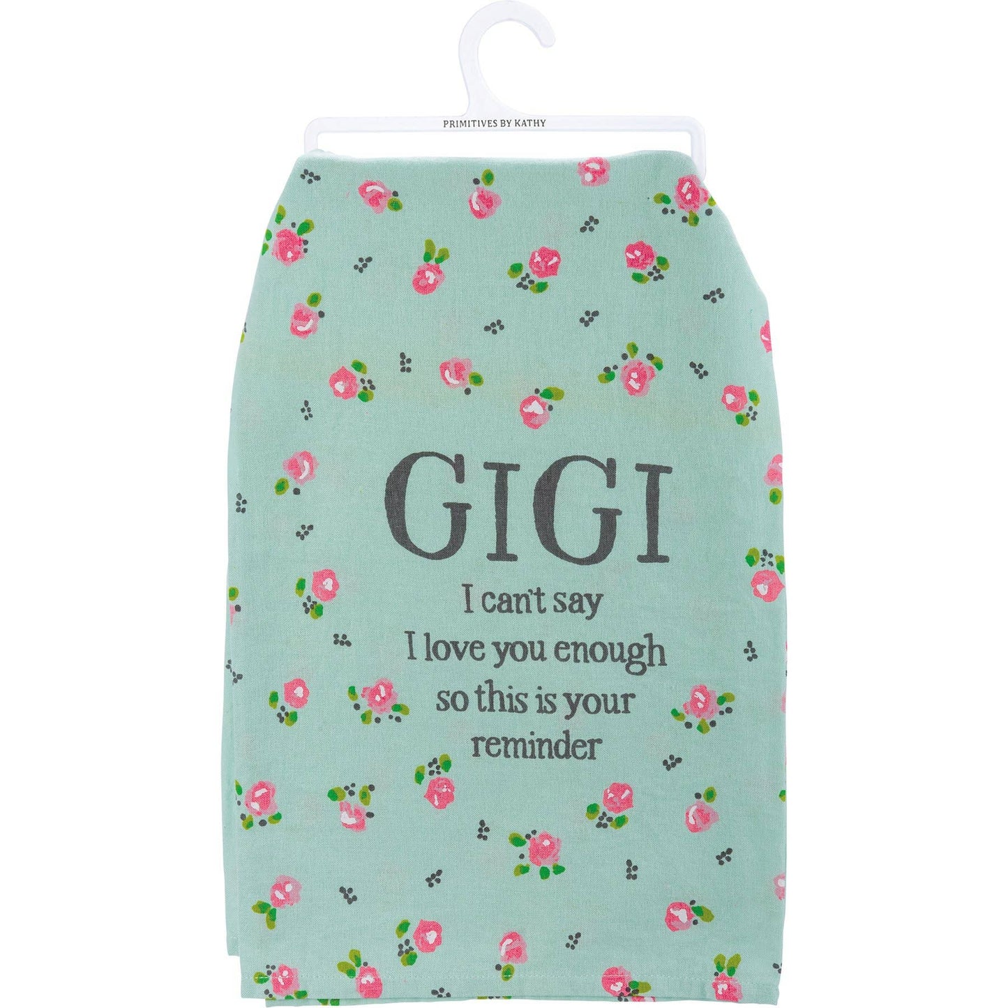 Gigi I Can't Say I Love You Enough Kitchen Towel