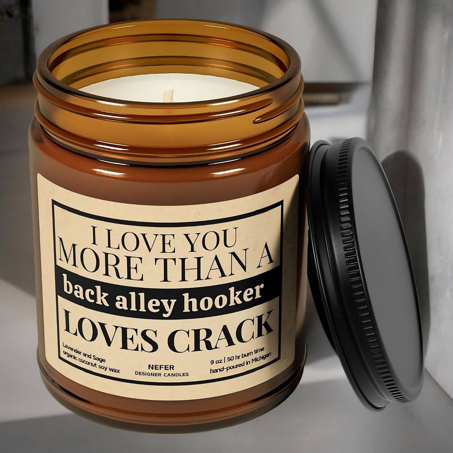 I Love You More than a Back Alley Hooker | Laughing Light Candle Collection