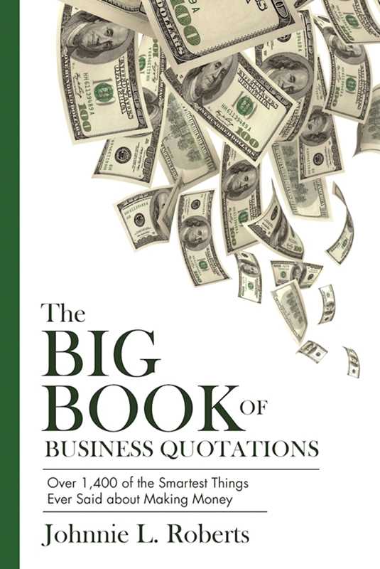 Big Book of Business Quotations by Johnnie L. Roberts