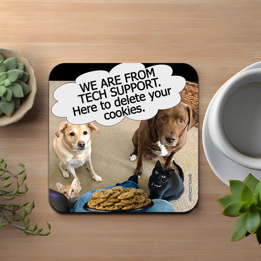 Here to Delete Your Cookies Coaster