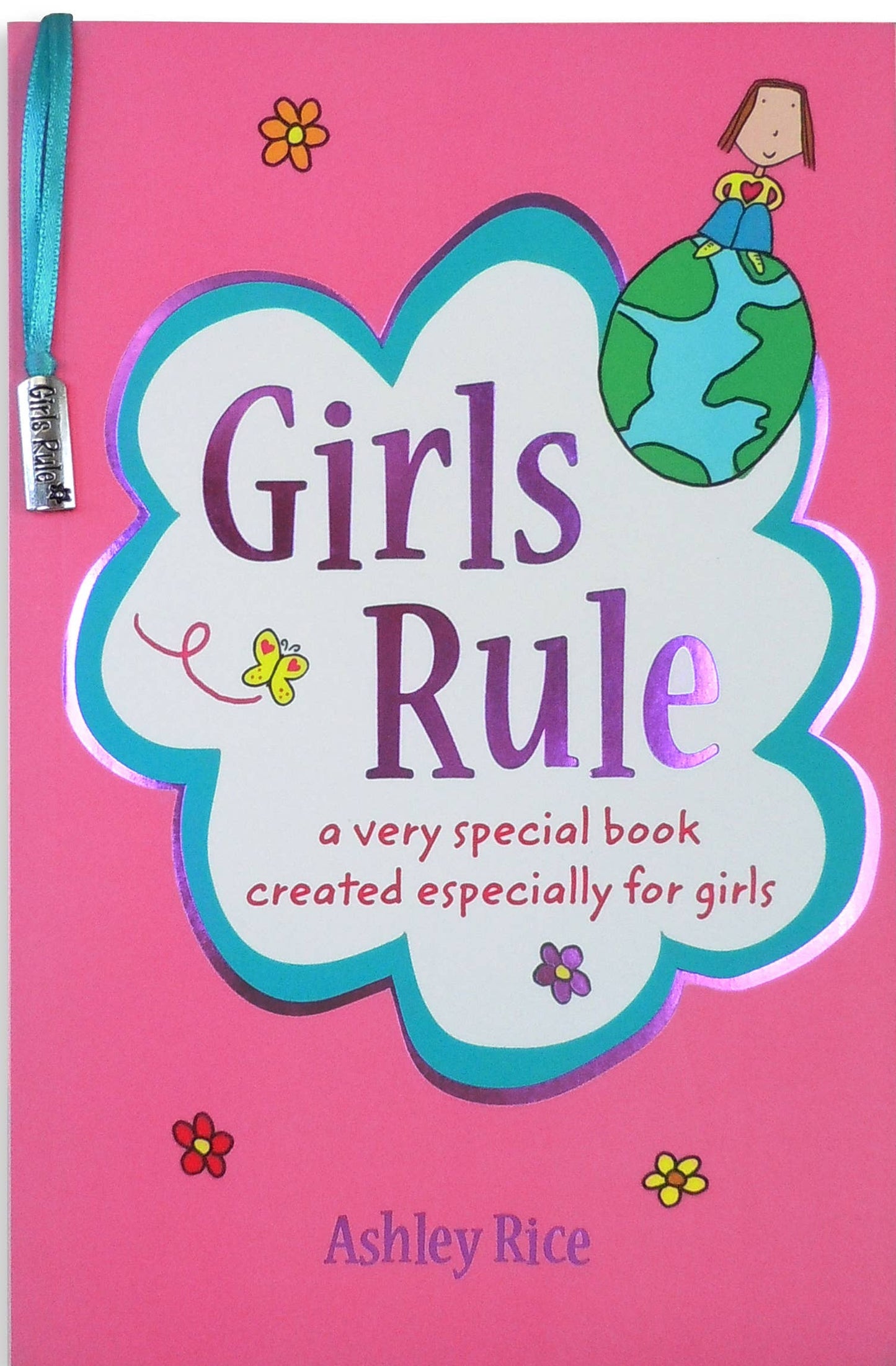 Girls Rule a Very Special Book Created Especially for Girls