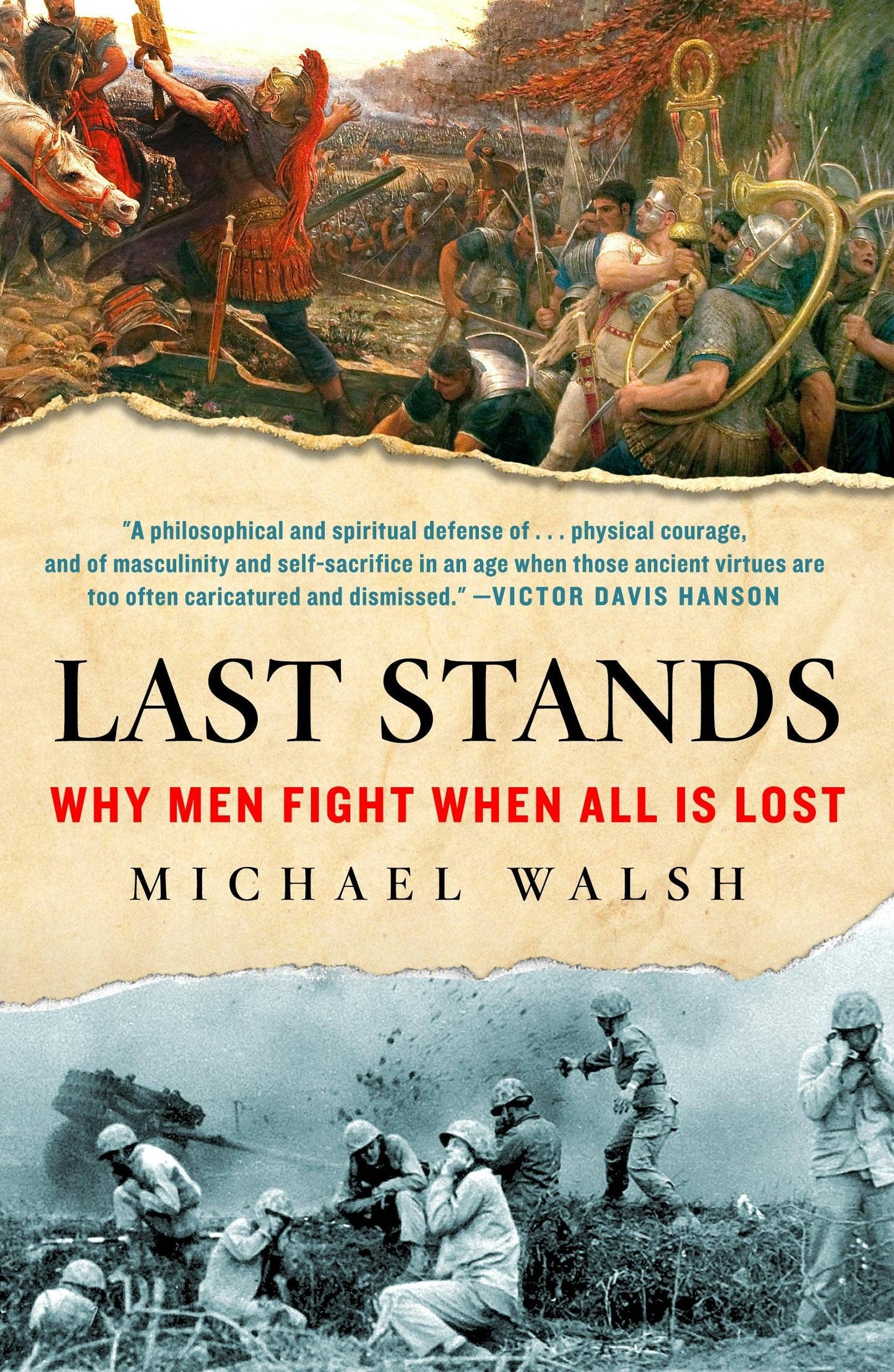 Macmillan Publishers - Últimas batallas: Por qué los hombres luchan cuando todo está perdido