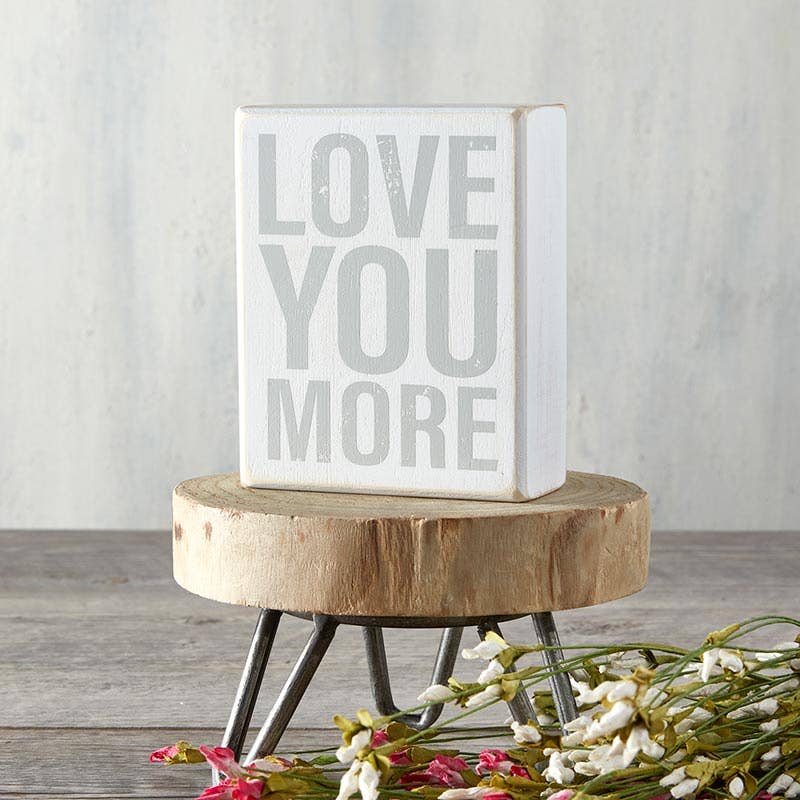 Box Sign - Love More