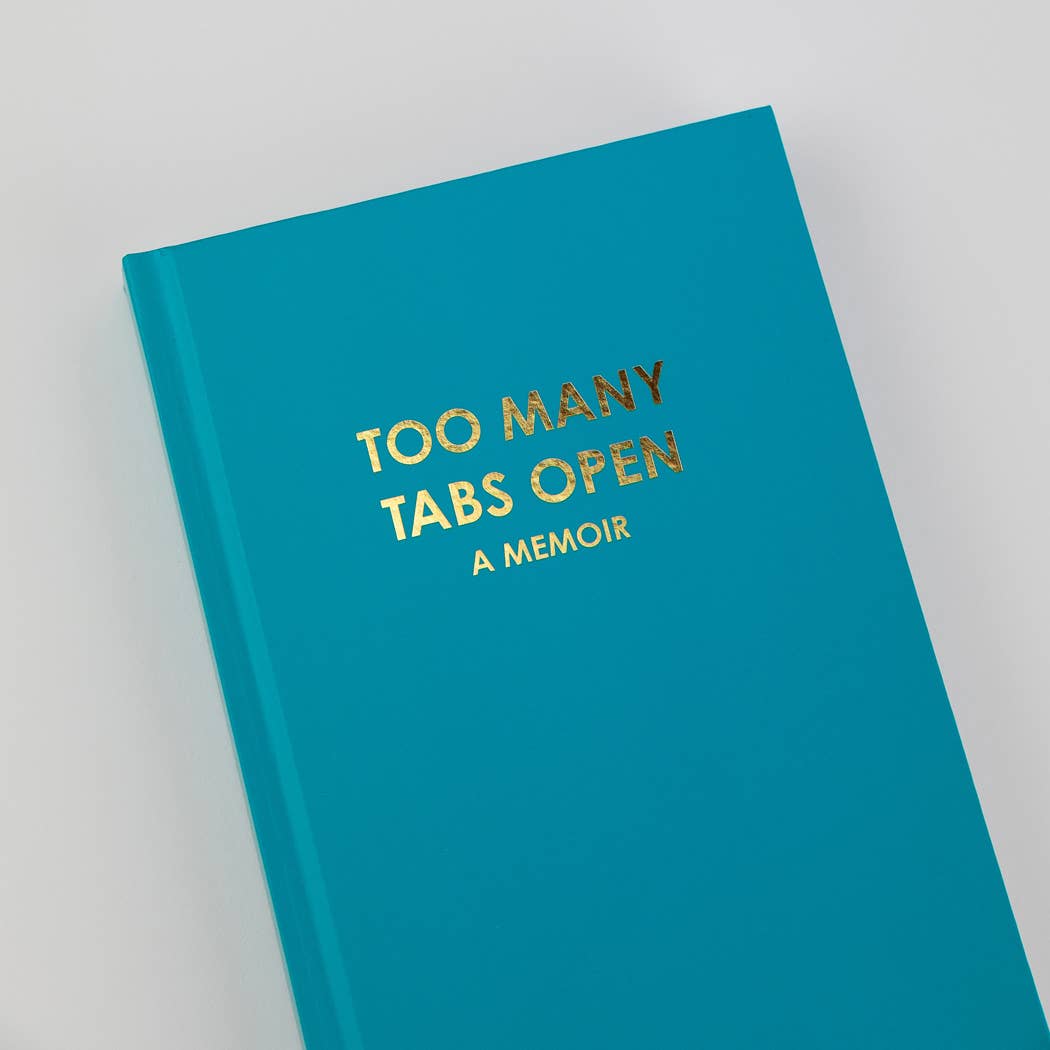 Chez Gagné - Too Many Tabs Open (a memoir) - Hardcover Daily Journal - Bright Teal