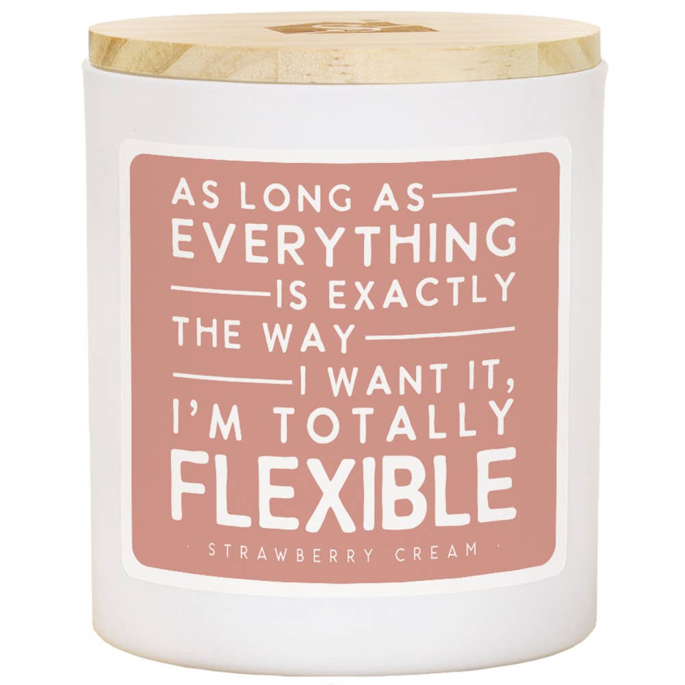 I'm Totally Flexible Candle