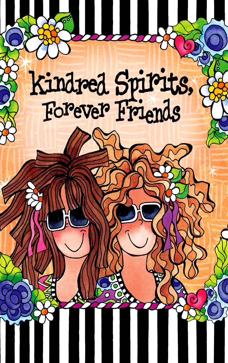 KINDRED SPIRITS FOREVER FRIENDS