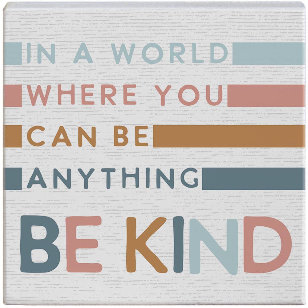 In A World Be Kind Block Sign