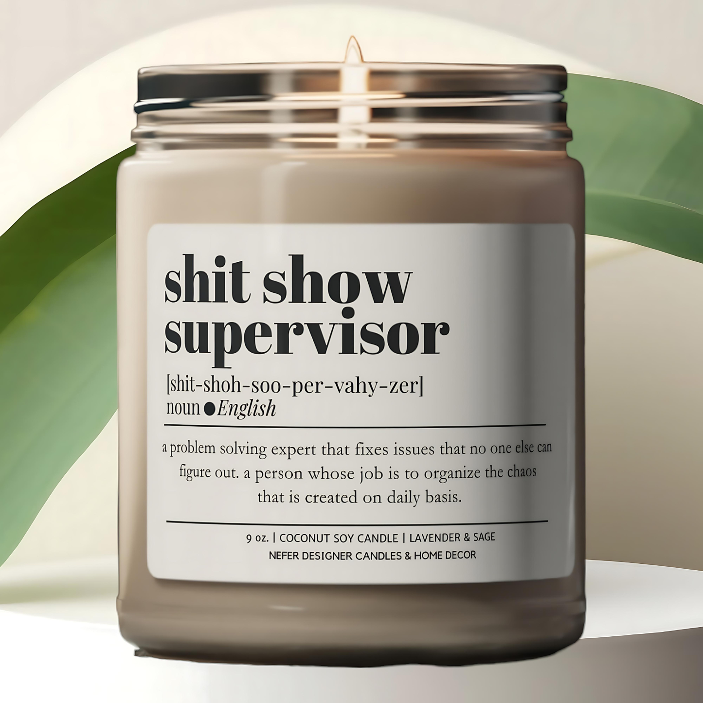 Shit Show Supervisor Funny Coworker Candle