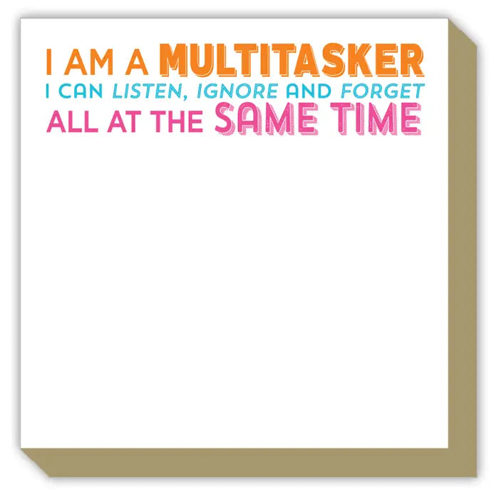 I Am A Multitasker I Can Listen Luxe Pad