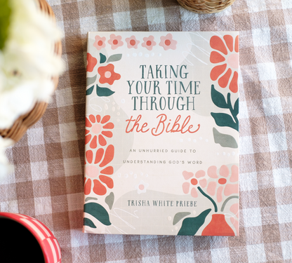 Taking Your Time through the Bible