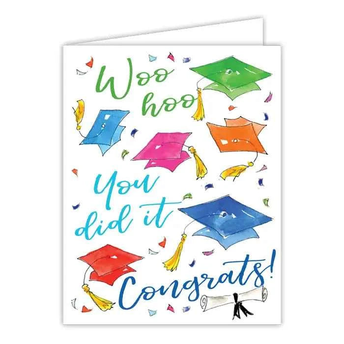 Woo Hoo You Did It Congrats! Graduation Caps Greeting Card
