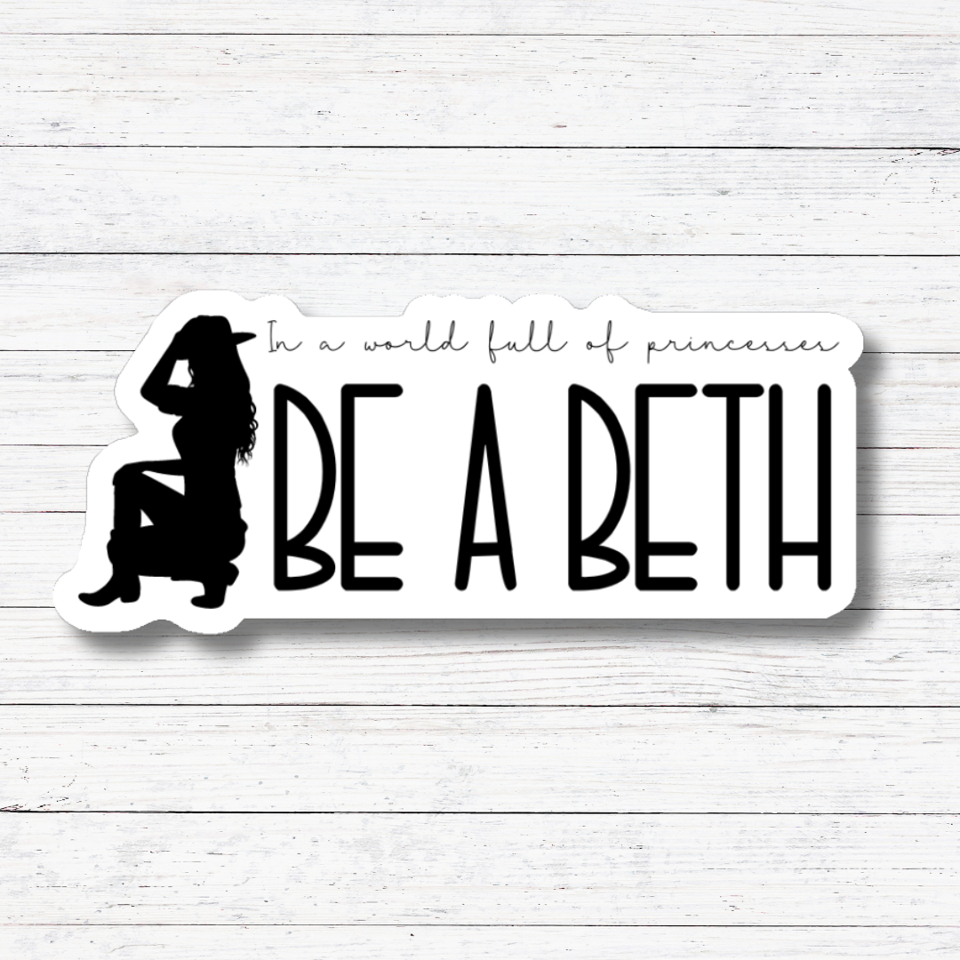 Oily Graphic Creations - Be a Beth- Yellowstone Stickers/Magnet