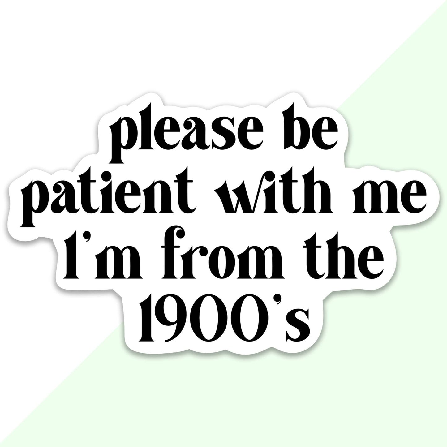 Por favor, tengan paciencia conmigo, soy de los años 1900.