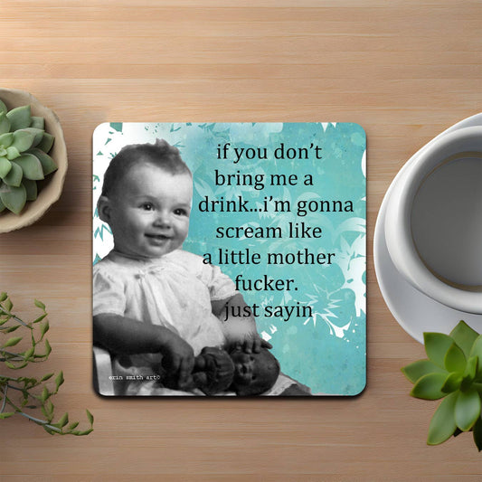 Bring Me A Drink Coaster