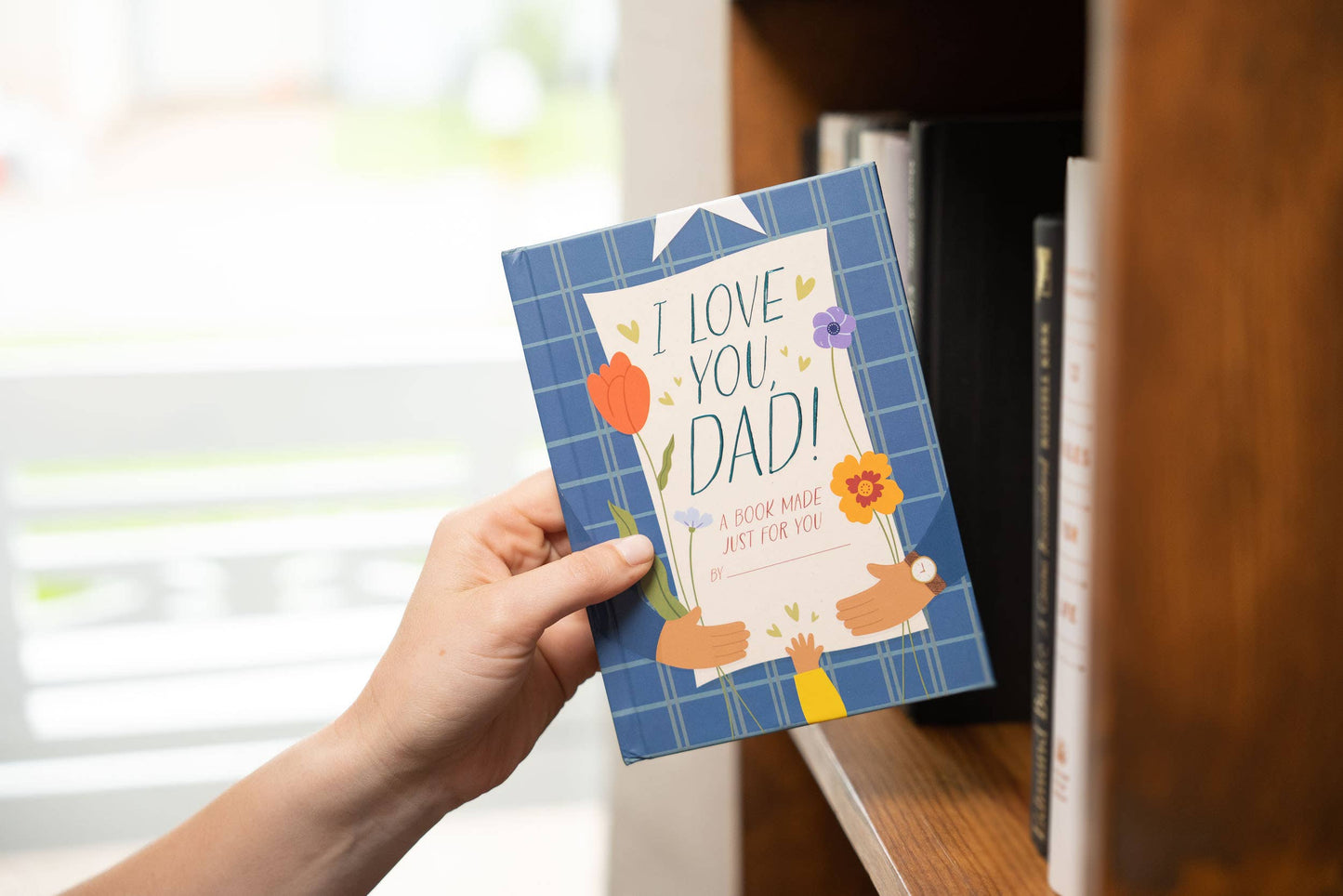 I Love You, Dad! A Book Made Just for You