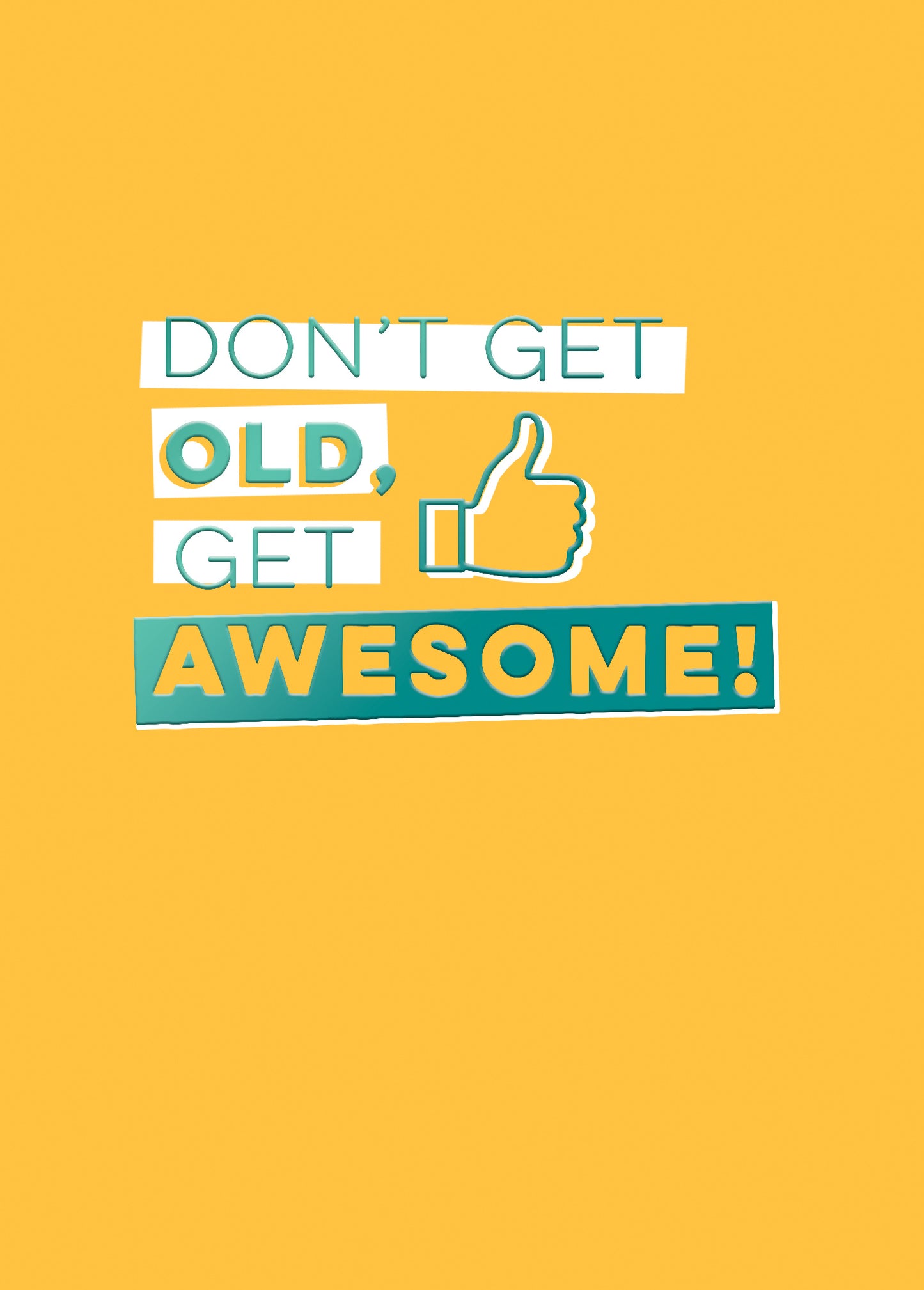 Don't Get Old Get Awesome Greeting Card