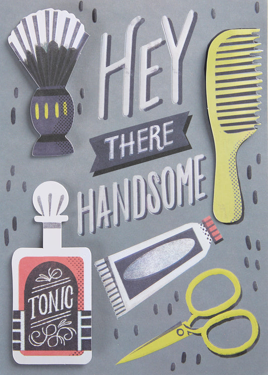 Hey There Handsome Greeting Card
