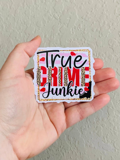 Oily Graphic Creations - True Crime Junky -True Crime Stickers/Magnet