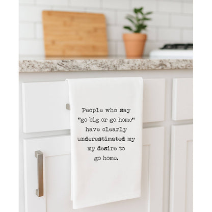 Aspen Lane - Funny gift towel | Go Big or Go Home, flour sack towel