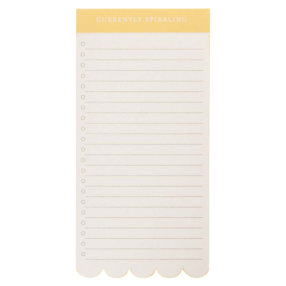 Spiraling Scallop List Pad, A cream list pad with a yellow header reading Currently Spiraling and a scalloped bottom edge.