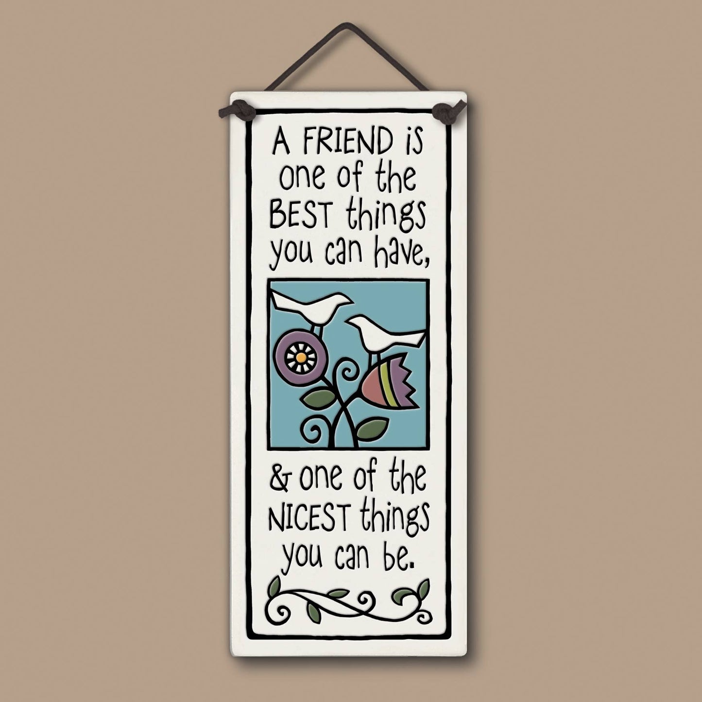 A Friend Is Wall Art