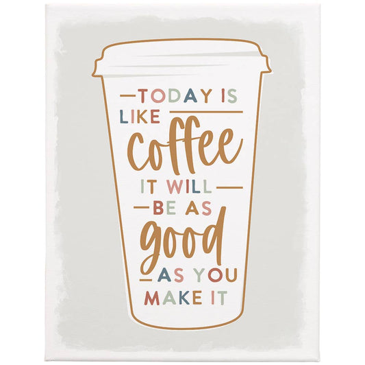 Coffee Will Be Good Sign