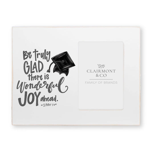 Graduation Be Truly Glad Photo Frame