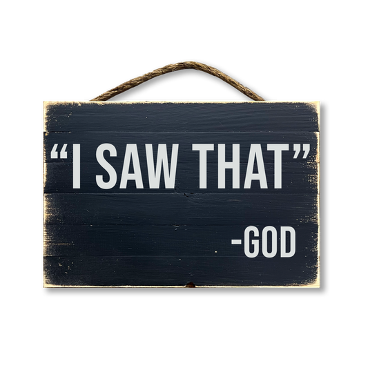 I Saw That -God