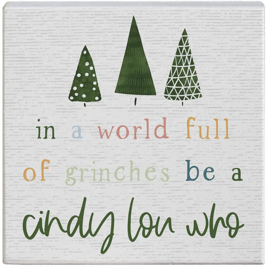 Be Cindy Lou Who-Christmas Sign
