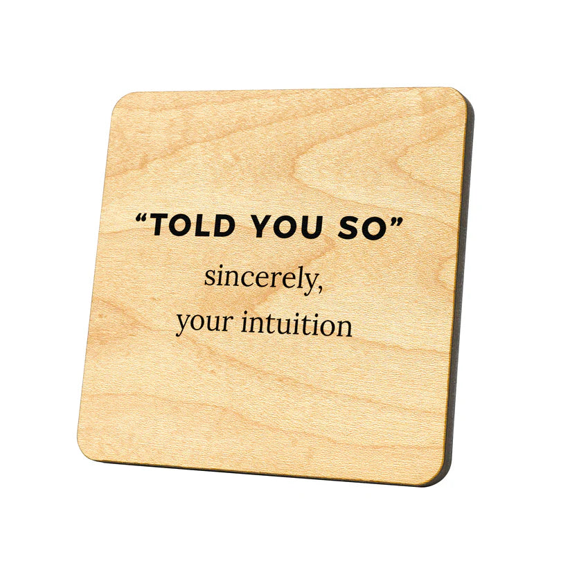 Coaster-Told You So, Sincerely, Your Intuition