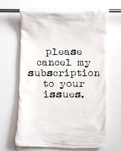 Funny gift towel,  Cancel My Subscription to your issues