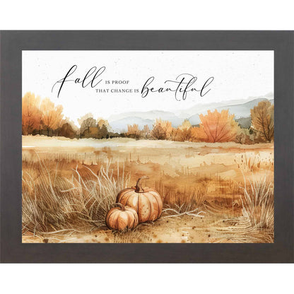 Fall Is Proof That Change Is Beautiful Autumn Art Decor Sign