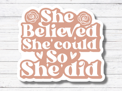 Oily Graphic Creations - She Believed - Go Girl Sticker/Magnet