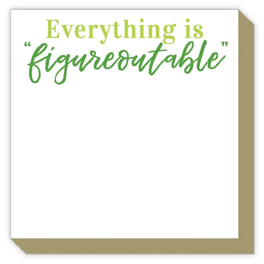 Everything Is Figureoutable Luxe Notepad