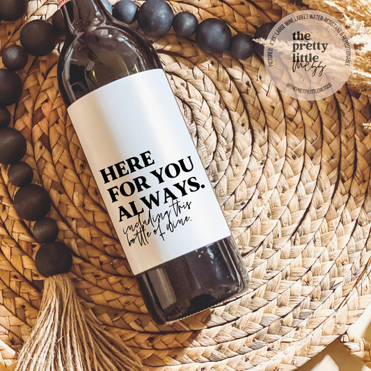 Here For You Always, Encouragement Wine Label Gift