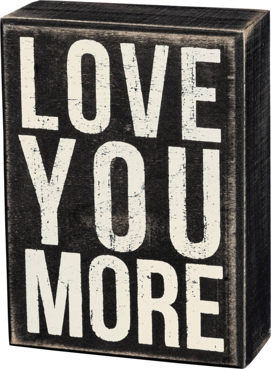 Love You More Sign