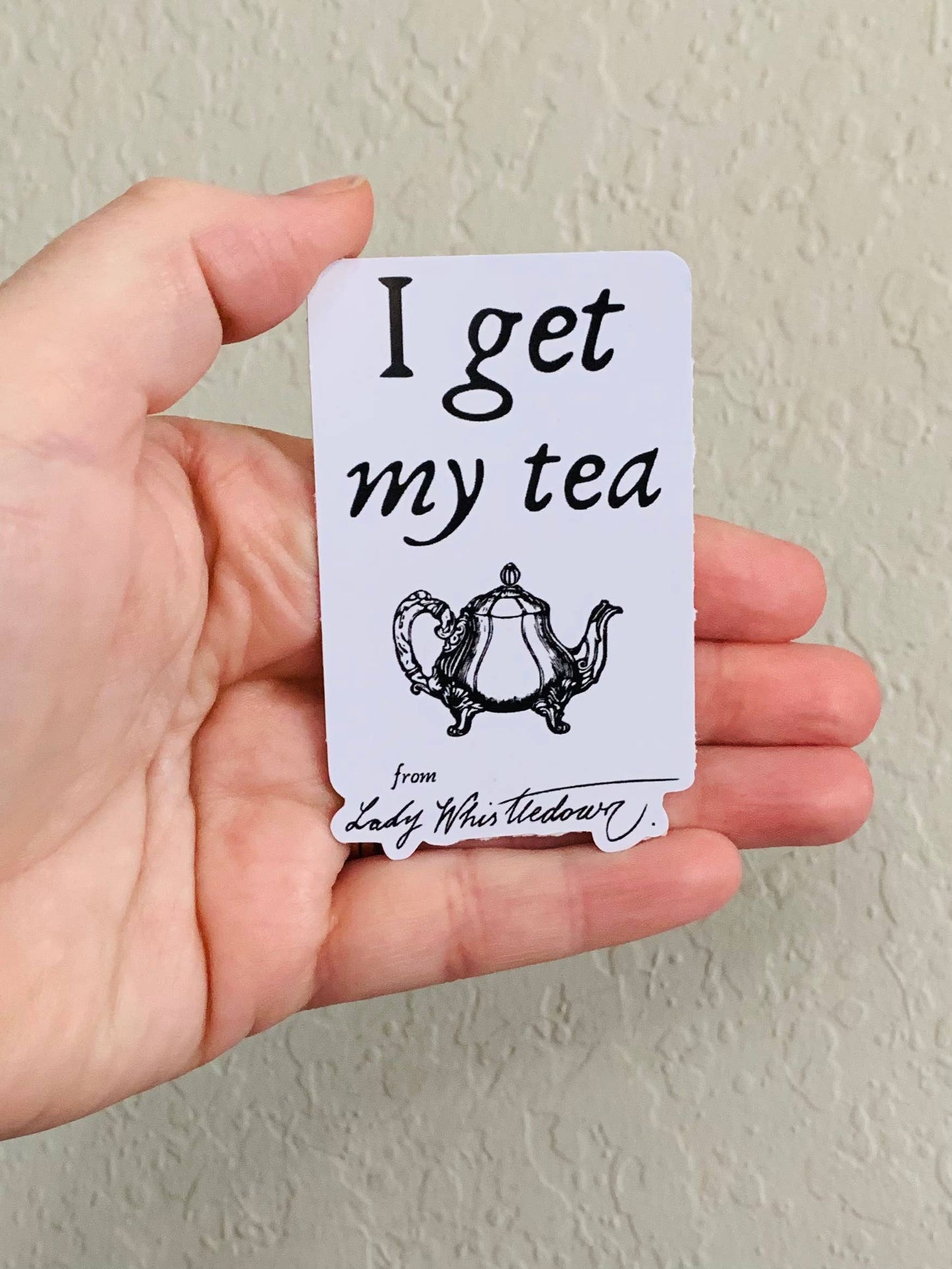 Oily Graphic Creations - I Get My Tea- Bridgerton Stickers/Magnet