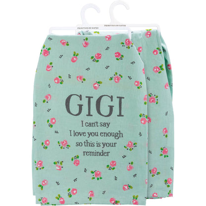 Gigi I Can't Say I Love You Enough Kitchen Towel